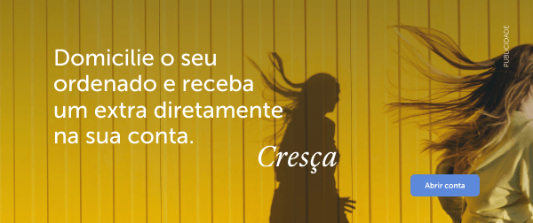 Domicilie o seu ordenado e receba um extra diretamente na sua conta. Cresça.